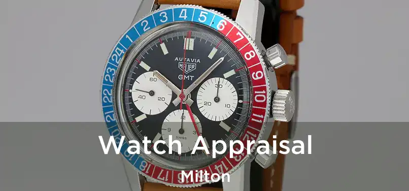 Watch Appraisal Milton